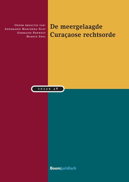 De meergelaagde Curaçaose rechtsorde, Annemarie Marchena-Slot ; Germaine Rekwest ; Marnix Snel - Paperback - 9789462127616