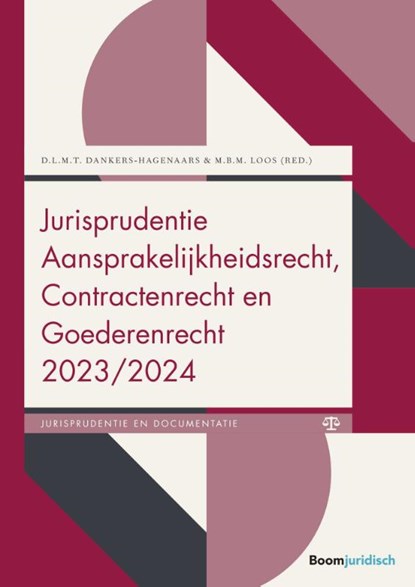 Jurisprudentie Aansprakelijkheidsrecht, Contractenrecht en Goederenrecht 2023/2024, D.L.M.T. Dankers-Hagenaars ; M.B.M. Loos - Paperback - 9789462127623