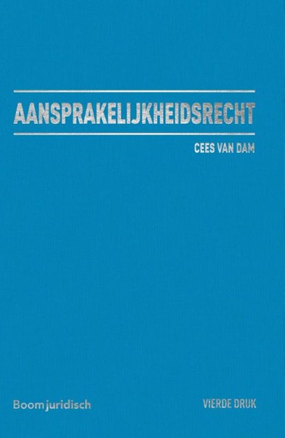 Aansprakelijkheidsrecht, Cees van Dam - Gebonden - 9789462127807