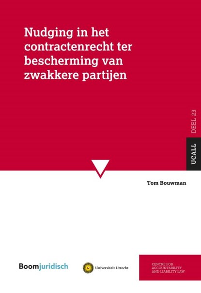 Nudging in het contractenrecht ter bescherming van zwakkere partijen, Tom Bouwman - Paperback - 9789462127920