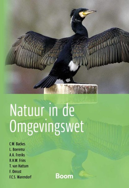 Natuur in de Omgevingswet, Chris Backes ; Luuk Boerema ; Annelies Freriks ; Ralph Frins ; Teus van Hattum ; Fleur Onrust ; Frank Warendorf - Gebonden - 9789462128002