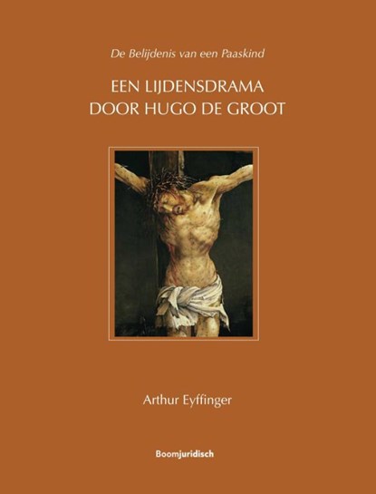 Een lijdensdrama door Hugo de Groot, Arthur Eyffinger - Paperback - 9789462128064