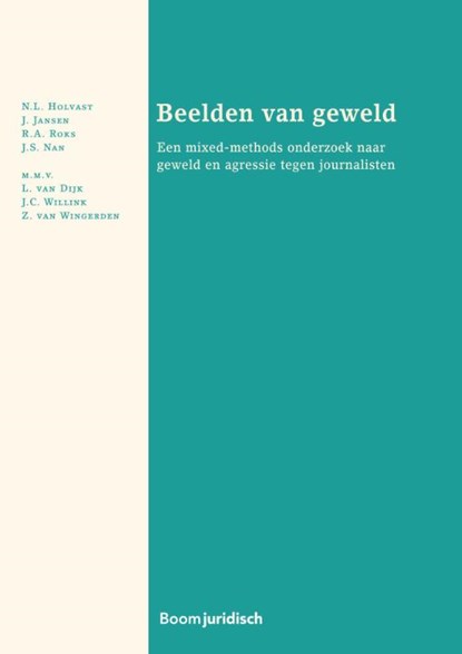 Beelden van geweld, N.L. Holvast ; J. Jansen ; R.A. Roks ; J.S. Nan - Paperback - 9789462128071