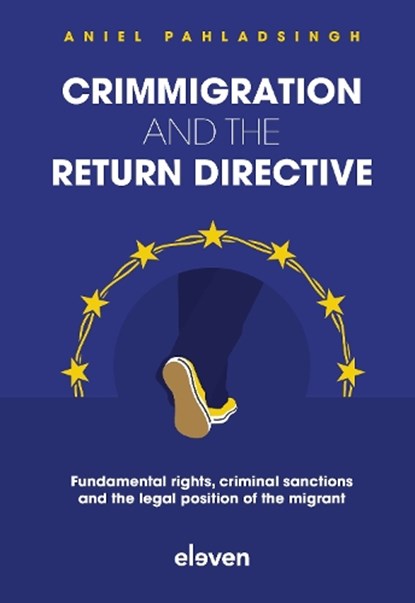 Crimmigration and the Return Directive, A. Pahladsingh - Gebonden - 9789462128132