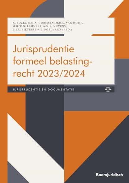 Jurisprudentie formeel belastingrecht 2023/2024, K. Bozia ; N.H.A. Gorissen ; M.B.A van Hout ; M.H.W.N. Lammers ; A.M.E. Nuyens ; L.J.A. Pieterse ; E. Poelmann - Paperback - 9789462128286