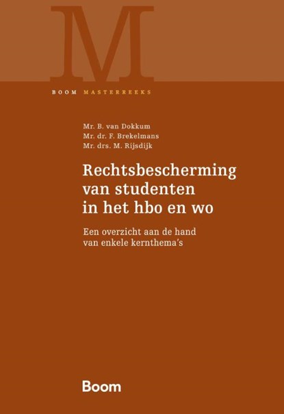 Rechtsbescherming van studenten in het hbo en wo, B. van Dokkum ; F. Brekelmans ; M. Rijsdijk - Paperback - 9789462128767
