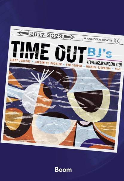 Time out. BJ's Afdelingsarrangementen, Gerdy Jurgens ; Jurgen de Poorter ; Yvo Senden ; Michiel Tjepkema - Gebonden - 9789462128859