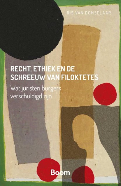 Recht, ethiek en de schreeuw van Filoktetes, Iris van Domselaar - Paperback - 9789462128927