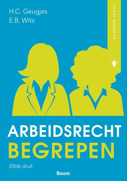 Arbeidsrecht begrepen, H.C. Geugjes ; E.B. Wits - Paperback - 9789462128958