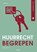 Huurrecht begrepen, J. Kist - Paperback - 9789462129009