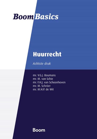 Huurrecht, M. van Schie ; S.H.J. van Schoonhoven ; M. Schroër ; M.H.P. de Wit ; V.G.J. Boumans - Paperback - 9789462129122