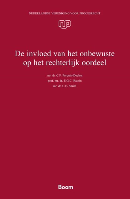 De invloed van het onbewuste op het rechterlijk oordeel, C.F. Perquin-Deelen ; E.G.C. Rassin ; C.E. Smith - Paperback - 9789462129160