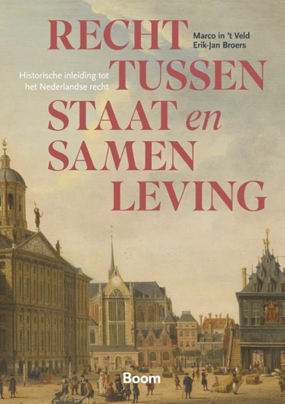 Recht tussen staat en samenleving, Marco in 't Veld ; Erik-Jan Broers - Paperback - 9789462129276