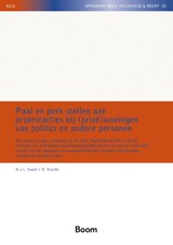 Paal en perk stellen aan protestacties bij (privé)woningen van politici en andere personen - N.J.L. Swart ; B. Roorda - 9789462129306