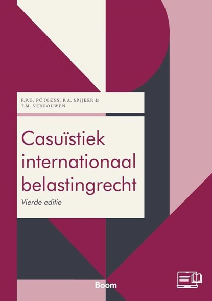 Casuïstiek internationaal belastingrecht, F.P.G. Pötgens ; P.A. Spijker ; T.M. Vergouwen - Paperback - 9789462129375