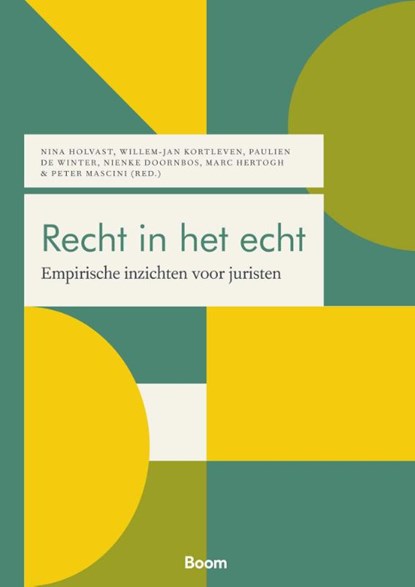 Recht in het echt, Nina Holvast ; Willem-Jan Kortleven ; Paulien de Winter ; Nienke Doornbos ; Marc Hertogh ; Peter Mascini - Paperback - 9789462129566