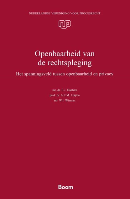 Openbaarheid van de rechtspleging, A.E.M. Leijten ; W.I. Wisman ; E.J. Daalder - Paperback - 9789462129610