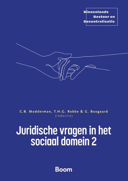 Juridische vragen in het sociaal domein 2, C.B. Modderman ; T.H.G. Robbe ; G. Boogaard - Paperback - 9789462129863