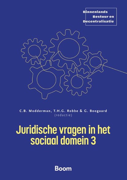 Juridische vragen in het sociaal domein 3, C.B. Modderman ; T.H.G. Robbe ; G. Boogaard - Paperback - 9789462129870