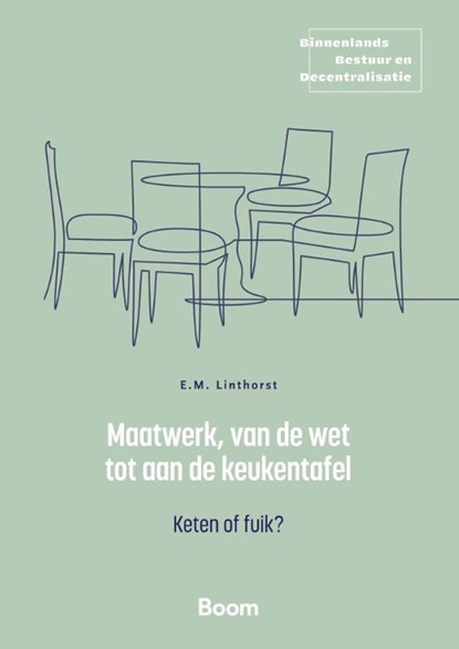 Maatwerk, van de wet tot aan de keukentafel, E.M. Linthorst - Paperback - 9789462129900