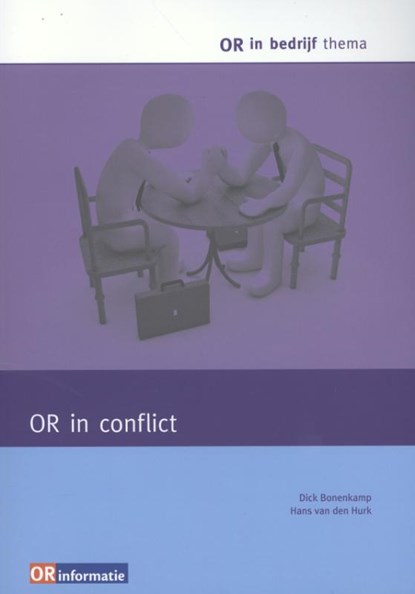 OR in conflict, Dick Bonenkamp ; Hans van den Hurk - Paperback - 9789462150539