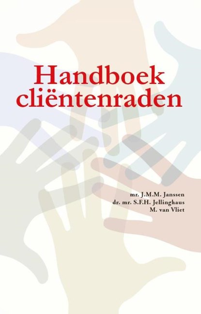 Handboek cliëntenraden, Jolande Janssen ; Steven Jellinghaus ; Michiel van Vliet - Paperback - 9789462152564