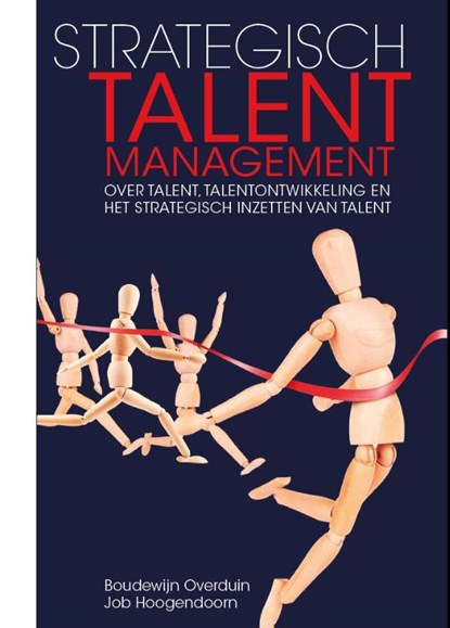 Strategisch talent management, Boudewijn Overduin ; Job Hoogendoorn - Gebonden - 9789462153073