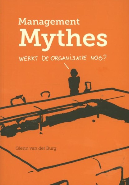 Management mythes, Glenn van der Burg - Paperback - 9789462153196