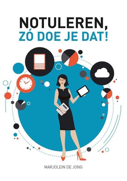 Notuleren, zó doe je dat!, Marjolein de Jong - Paperback - 9789462153929