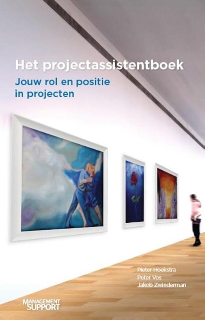 Het projectassistentboek, Pieter Hoekstra ; Peter Vos ; Jakob Zwinderman - Paperback - 9789462154438