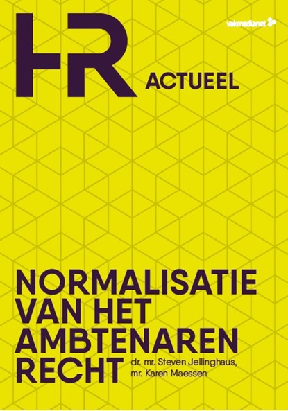 Normalisatie van het ambtenarenrecht, Steven Jellinghaus ; Karen Maessen - Paperback - 9789462155275