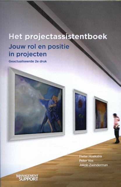 Het projectassistentboek, Pieter Hoekstra ; Peter Vos ; Jakob Zwinderman - Paperback - 9789462155596