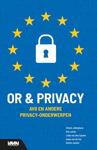 OR en privacy, Steven Jellinghaus ; Rob Latten ; Lieke van den Eijnden ; Ineke van de Pas - Paperback - 9789462156029