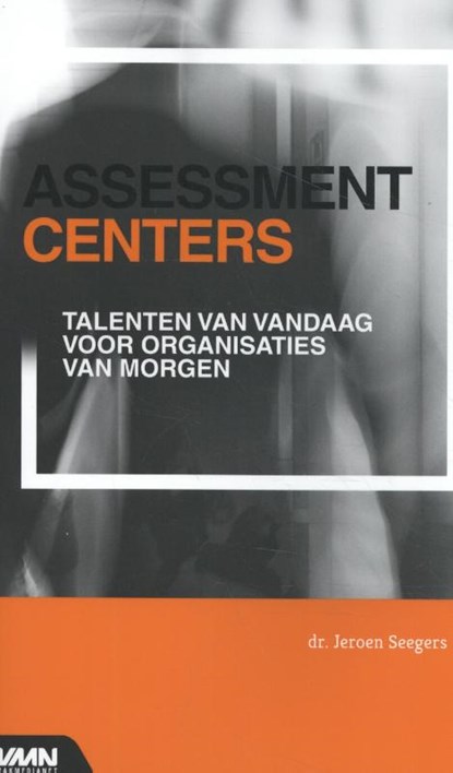 Assessment centers, Jeroen Seegers - Paperback - 9789462156180