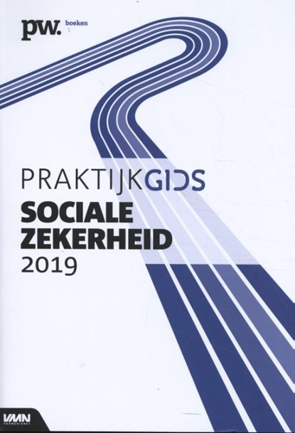 Praktijkgids Sociale Zekerheid 2019, niet bekend - Paperback - 9789462156265