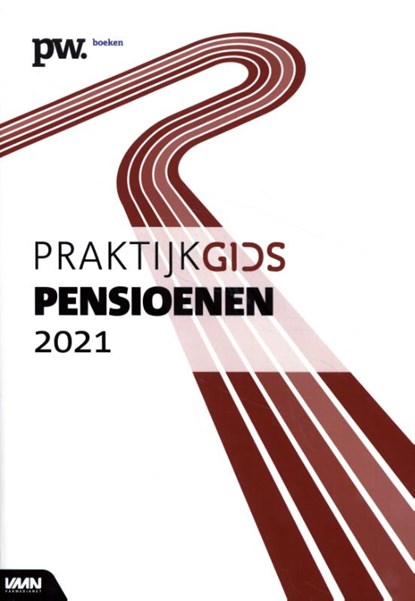 Praktijkgids Pensioenen 2021, Corey Dekkers ; Robbert van Woerden - Paperback - 9789462157279