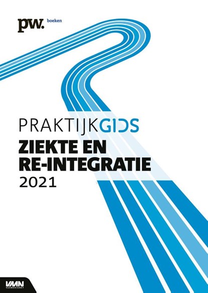 Praktijkgids Ziekte en Re-integratie 2021, P. Willems ; A. Busse ; M. Hulstijn-Botter ; P. Weijmans - Paperback - 9789462157293