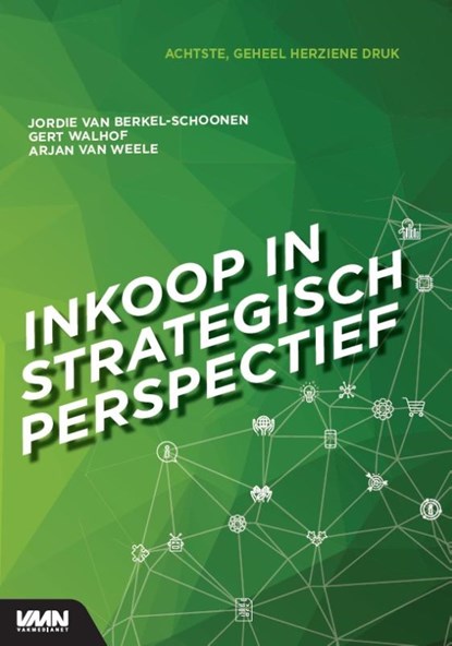 Inkoop in strategisch perspectief, Ajan van Weele ; Gert Walhof ; Jordi van Berkel - Paperback - 9789462157491