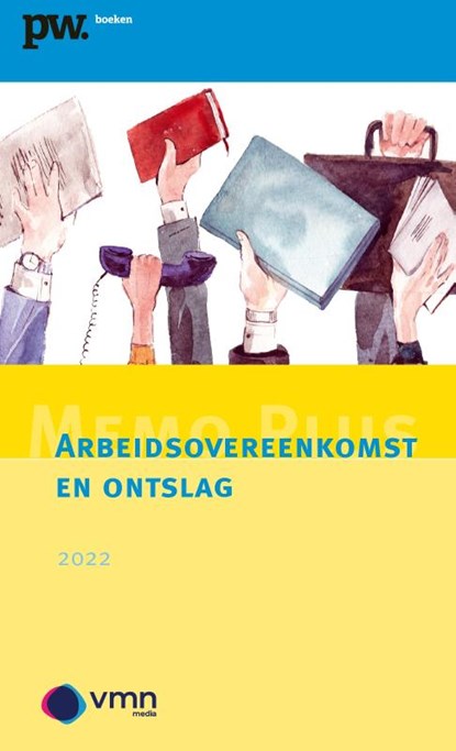 Memo Plus Arbeidsovereenkomst en ontslag 2022, Cees van Leeuwen - Paperback - 9789462157620