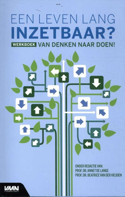 Werkboek: Een leven lang inzetbaar? – Van denken naar doen!, Annet de Lange ; Beatrice van der Heijden - Paperback - 9789462157750