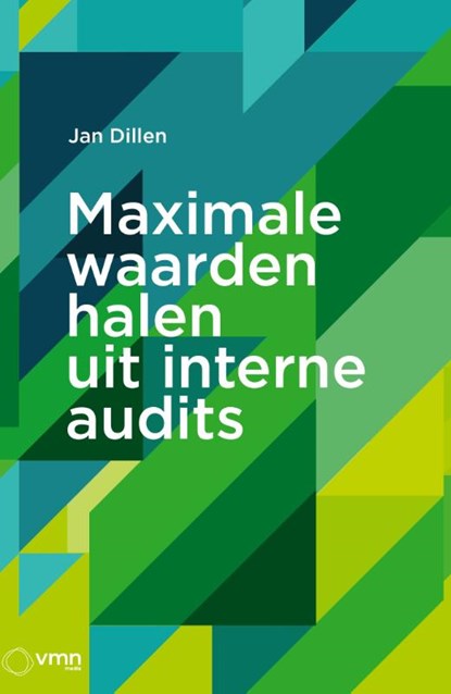 Maximale waarden halen uit interne audits, Jan Dillen - Paperback - 9789462157804