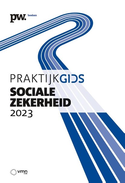 Praktijkgids Sociale Zekerheid 2023, C.W.G.M. Dekkers ; P. Weijmans ; D. Ijlst ; A.H. Rebel ; R.J. van Woerden - Paperback - 9789462158023