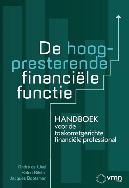De hoogpresterende financiële functie, André de Waal ; Eelco Bilstra ; Jacques Bootsman - Paperback - 9789462158283