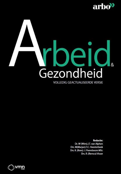 Arbeid & gezondheid, W. van Alphen ; Kees Peereboom ; Marjan Heesterbeek ; Remko Visser - Paperback - 9789462158559