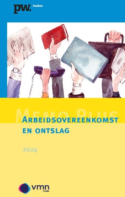 Memo Plus Arbeidsovereenkomst en ontslag 2024, Cees van Leeuwen - Paperback - 9789462158832