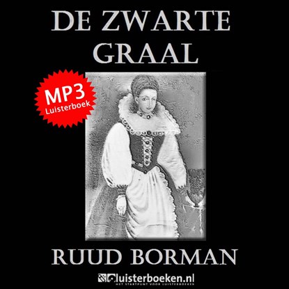 De Zwarte Graal, Ruud Borman - Luisterboek MP3 - 9789462171220