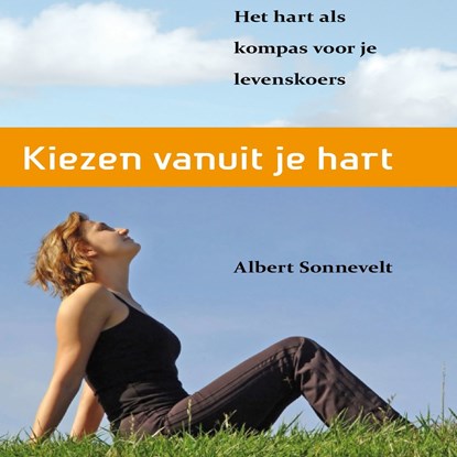 Kiezen vanuit je hart, Albert Sonnevelt - Luisterboek MP3 - 9789462171497