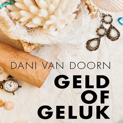 Geld of geluk, Dani van Doorn - Luisterboek MP3 - 9789462171893