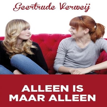 Alleen is maar alleen, Geertrude Verweij - Luisterboek MP3 - 9789462172098