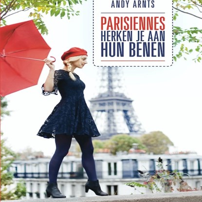 Parisiennes herken je aan hun benen, Andy Arnts - Luisterboek MP3 - 9789462172111
